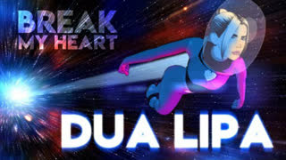 Dua Lipa - Break My Heart (Animated Video 2020)