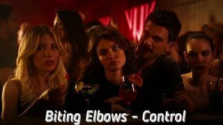 Biting Elbows - Control